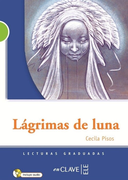 LAGRIMAS DE LUNA (+CD) (LECTURAS GRADUADAS) NIVEL 2 (Paperback)