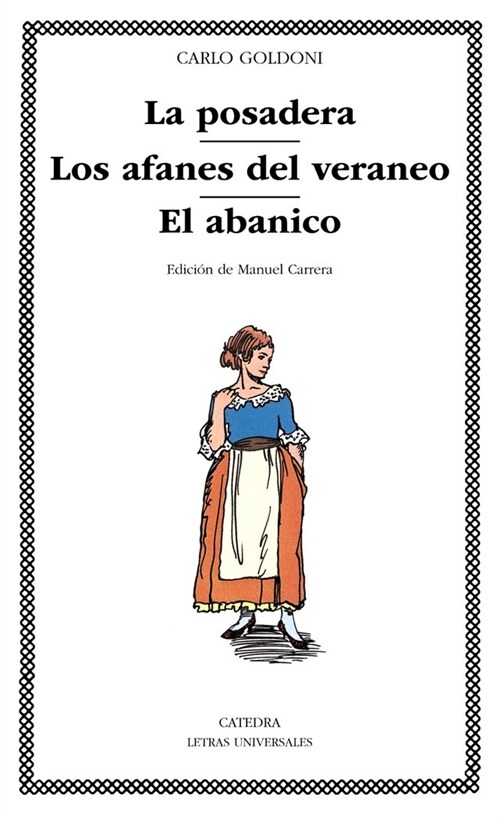 LA POSADERA. LOS AFANES DEL VERANEO. EL ABANICO (Paperback)