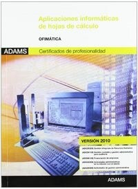 APLICACIONES INFORMATICAS DE HOJASDE CALCULO: MODULO TRANSVERSAL OFIMATICA (VERSION 2010) (Paperback)