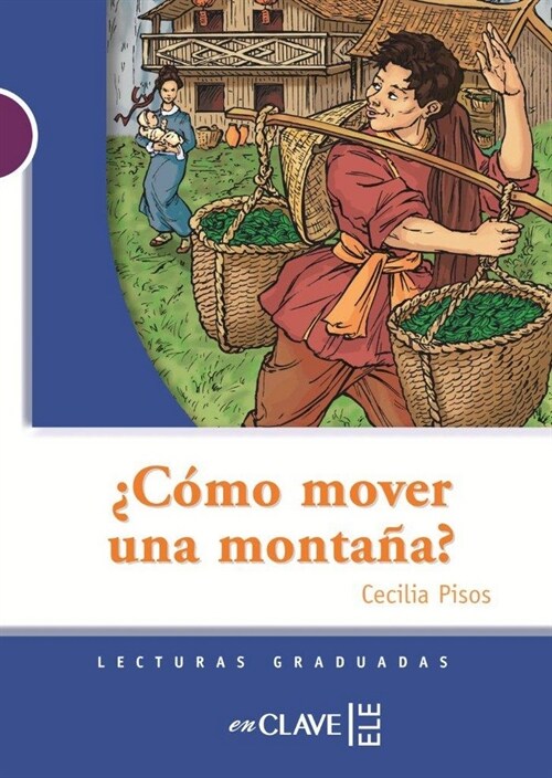 COMO MOVER UNA MONTANA (LECTURAS GRADUADAS) NIVEL 2 (Paperback)