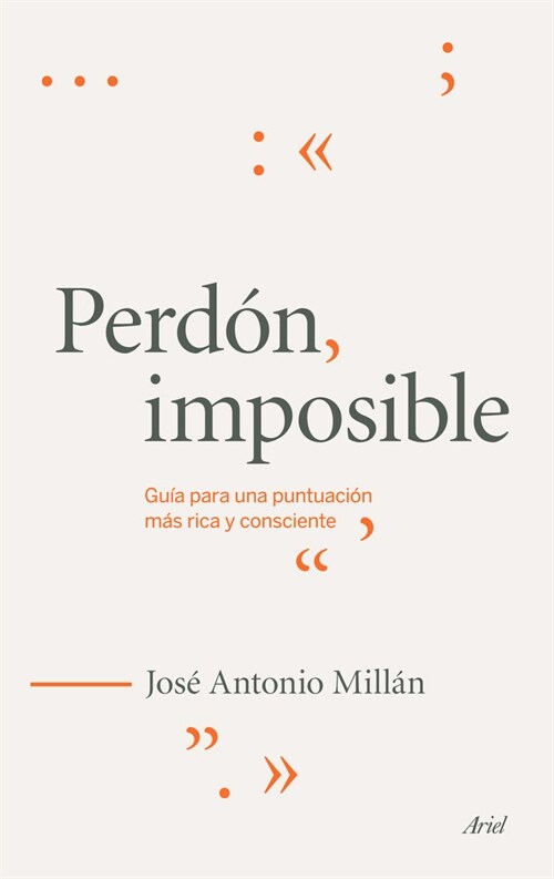 PERDON, IMPOSIBLE (GUIA PARA UNA PUNTUACION MAS RICA Y CONSCIENTE) (Paperback)