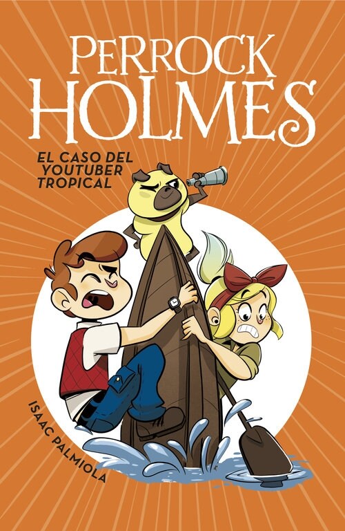 EL CASO DEL YOUTUBER TROPICAL (SERIE PERROCK HOLMES 6) (Hardcover)