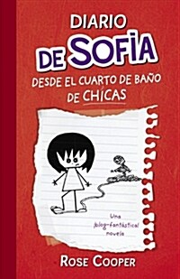 DIARIO DE SOFIA DESDE EL CUARTO DEBANO DE CHICAS (Paperback)