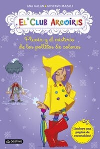 PLUVIA Y EL MISTERIO DE LOS POLLITOS DE COLORES (EL CLUB ARCOIRIS, 5) (+6 ANOS) (Paperback)