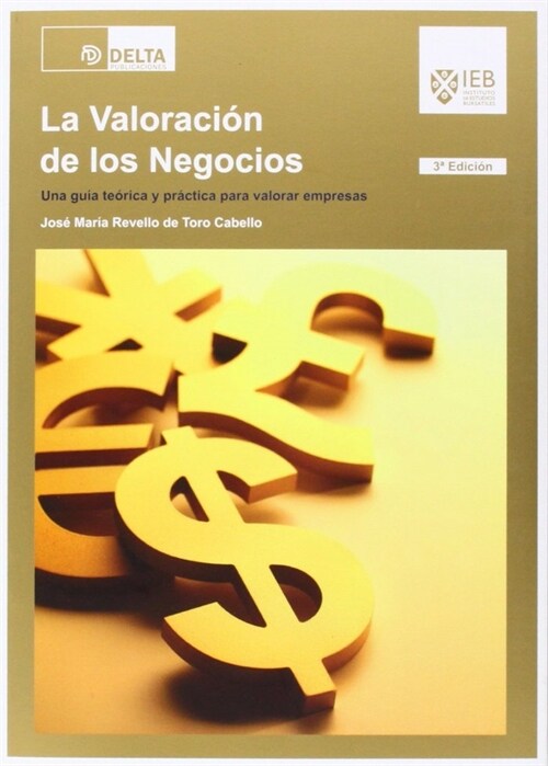 LA VALORACION DE LOS NEGOCIOS (UANGUIA TEORICO Y PRACTICA PARA VALORAR EMPRESAS) (Paperback)