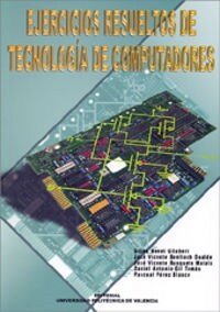 EJERCICIOS RESUELTOS DE TECNOLOGIADE COMPUTADORES (Other Book Format)