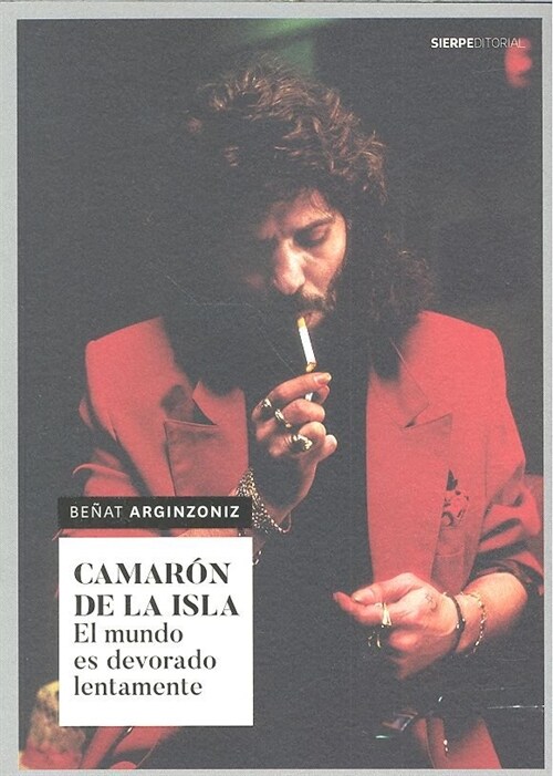 CAMARON DE LA ISLA. EL MUNDO ES DEVORADO LENTAMENTE (Paperback)