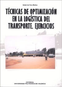 TECNICAS DE OPTIMIZACION EN LA LOGISTICA DEL TRANSPORTE - EJERCICIOS (Other Book Format)