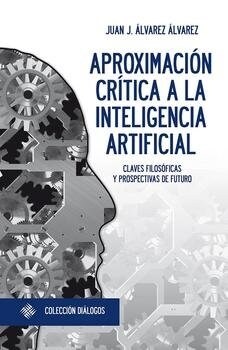 APROXIMACION CRITICA A LA INTELIGENCIA ARTIFICIAL (Other Book Format)