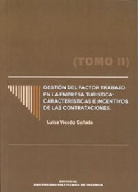 GESTION DEL FACTOR TRABAJO EN LA EMPRESA TURISTICA: CARACTERISTICAS EINCENTIVOS DE LAS CONTRATACIONES. ( (Other Book Format)