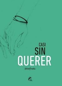 Casi sin querer