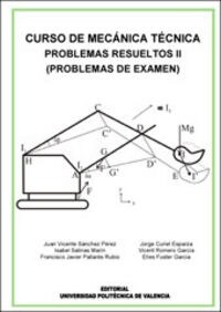 CURSO DE MECANICA TECNICA. PROBLEMAS RESUELTOS II (PROBLEMAS DE EXAMEN) (Other Book Format)