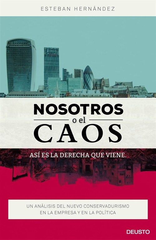 NOSOTROS O EL CAOS: ASI ES LA DERECHA QUE VIENE (Paperback)