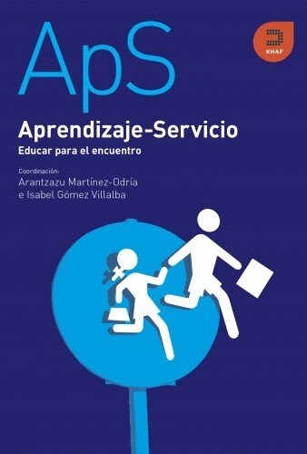 APRENDIZAJE-SERVICIO. EDUCAR PARA EL ENCUENTRO (Paperback)