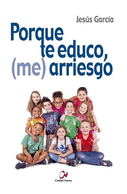 PORQUE TE EDUCO, (ME) ARRIESGO (Paperback)