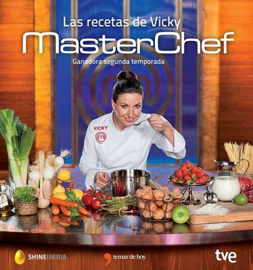 LAS RECETAS DE VICKY: GANADORA DE MASTERCHEF SEGUNDA EDICION (Paperback)