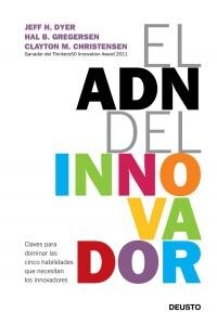 EL ADN DEL INNOVADOR (CLAVES PARA DOMINAR LAS CINCO HABILIDADES QUE NECESITAN LOS INNOVADORES) (Paperback)