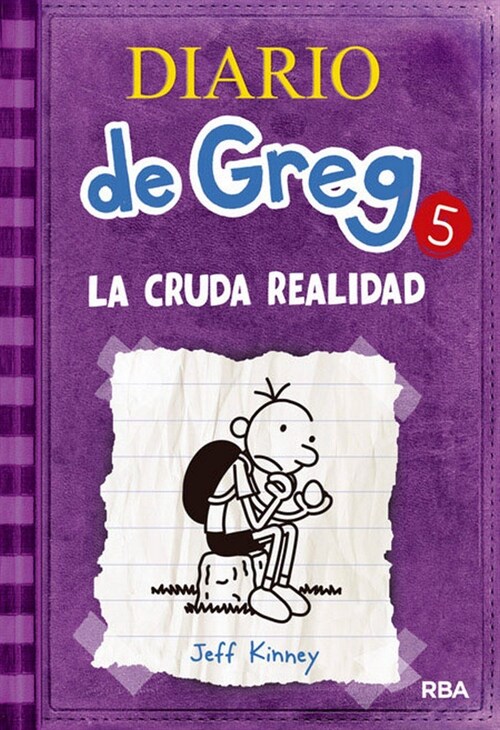 DIARIO DE GREG 5: LA CRUDA REALIDAD(+10 ANOS) (Hardcover)