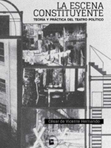 LA ESCENA CONSTITUYENTE TEORIA Y PRACTICA DEL TEATRO POLITICO (Paperback)