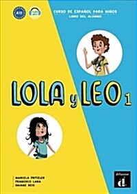 LOLA Y LEO 1 (LIBRO DEL ALUMNO) (Paperback)