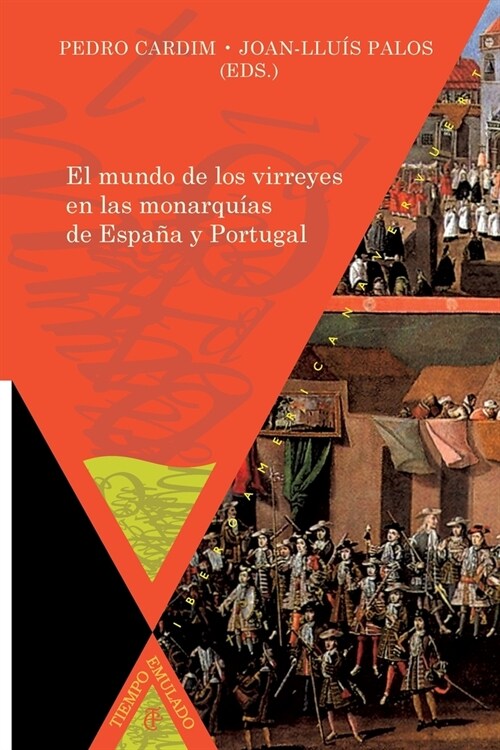 El mundo de los virreyes en las monarqu?s de Espa? y Portugal (Paperback)