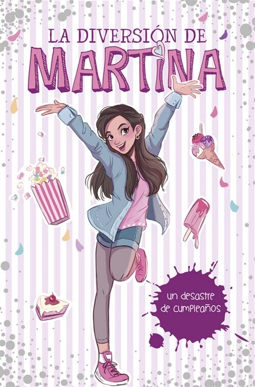 UN DESASTRE DE CUMPLEANOS (LA DIVERSION DE MARTINA 1) (Hardcover)