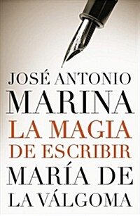 LA MAGIA DE ESCRIBIR: (Paperback)