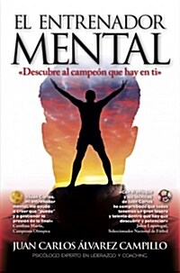 EL ENTRENADOR MENTAL (Paperback)