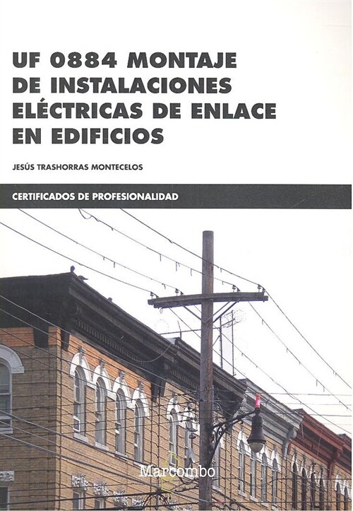 UF 0884 MONTAJE DE INSTALACIONES ELECTRICAS DE ENLACE EN EDIFICIOS (Paperback)