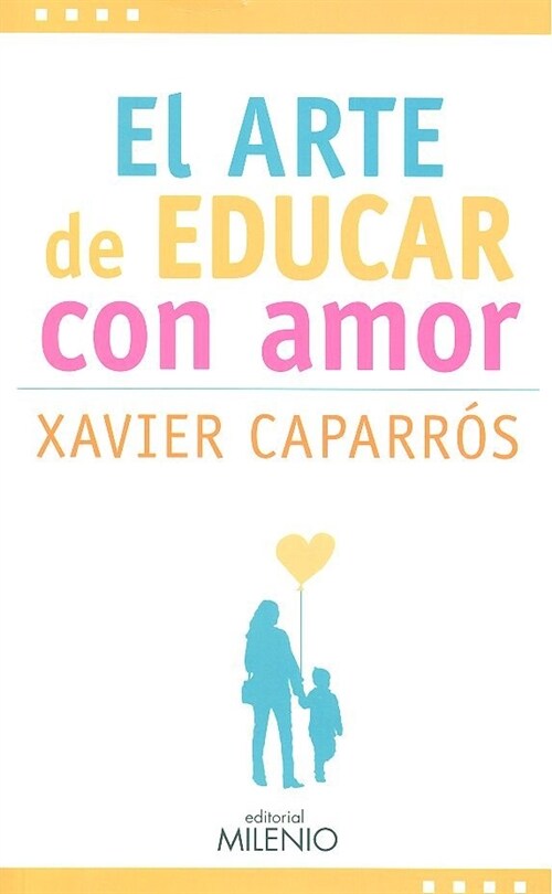 EL ARTE DE EDUCAR CON AMOR (Paperback)