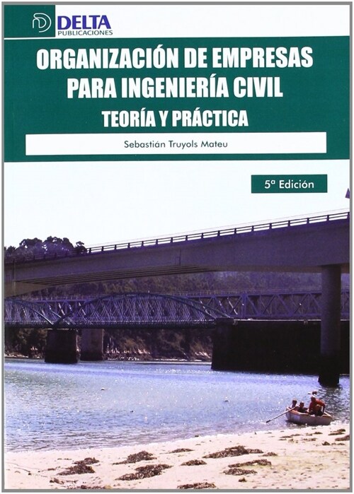 ORGANIZACION DE EMPRESAS PARA INGENIERIA CIVIL: TEORIA Y PRACTICA (Paperback)