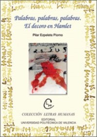 PALABRAS, PALABRAS, PALABRAS. EL DECORO EN HAMLET (Other Book Format)