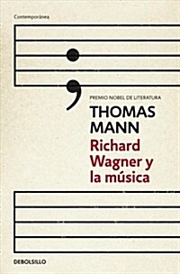 RICHARD WAGNER Y LA MUSICA (Paperback)