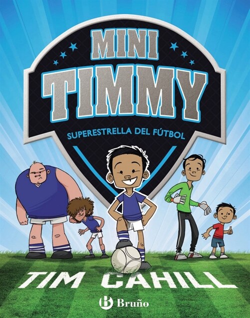 MINI TIMMY - SUPERESTRELLA DEL FUTBOL (Board Book)