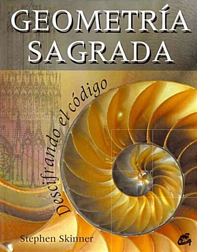 GEOMETRIA SAGRADA: DESCIFRANDO EL CODIGO (Paperback)