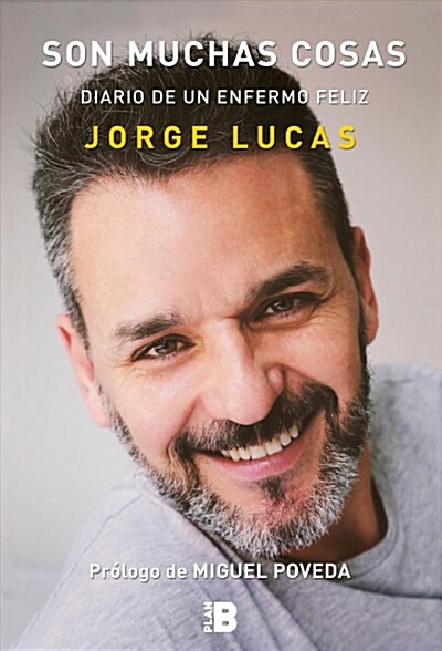 Son Muchas Cosas: Diario de un Enfermo Feliz (Paperback)