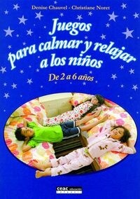 JUEGOS PARA CALMAR Y RELAJAR A LOSNINOS DE 2 A 6 ANOS (Paperback)