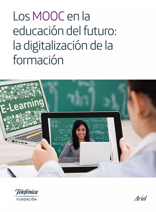 LOS MOOC EN LA EDUCACION DEL FUTURO: LA DIGITALIZACION DE LA FORMACION (Paperback)
