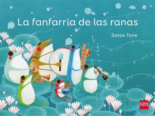 LA FANFARRIA DE LAS RANAS 2016 (Paperback)