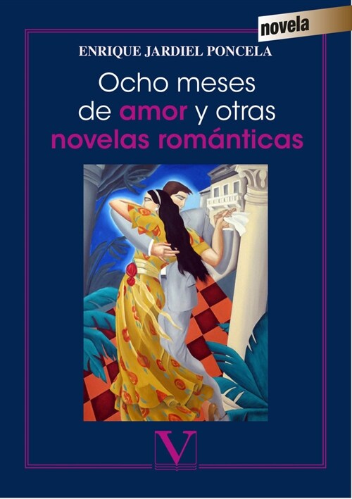 OCHO MESES DE AMOR Y OTRAS NOVELASROMANTICAS (Paperback)