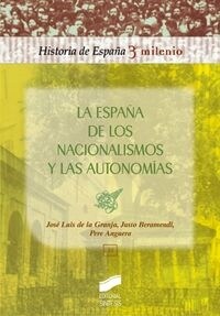 LA ESPANA DE LOS NACIONALISMOS Y LAS AUTONOMIAS (Paperback)