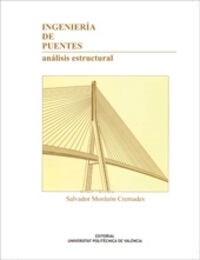 INGENIERIA DE PUENTES : ANALISIS ESTRUCTURAL (Paperback)