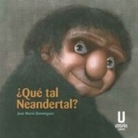 QUE TAL NEANDERTAL (Paperback)