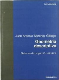 GEOMETRIA DESCRIPTIVA: SISTEMAS DEPROYECCION CILINDRICA (PT) (Paperback)