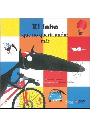 EL LOBO QUE NO QUERIA ANDAR(+4 ANOS) (Paperback)