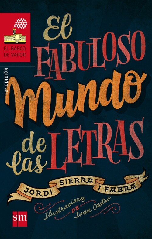 EL FABULOSO MUNDO DE LAS LETRAS (BARCO DE VAPOR SERIE ROJA)(+9 ANOS) (Paperback)