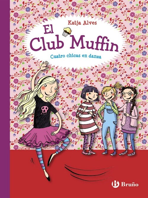 EL CLUB MUFFIN: CUATRO CHICAS EN DANZA (Board Book)