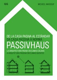 de la Casa Pasiva Al Est?dar Passivhaus: La Arquitectura Pasiva En Climas C?idos (Paperback)