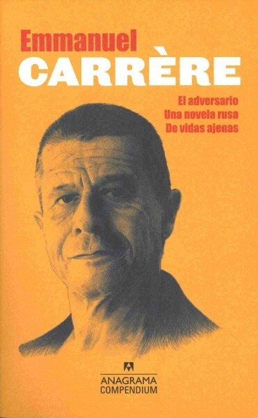 Compendium Carrere (El Adversario, Una Novela Rusa, de Vidas Ajenas) (Paperback)