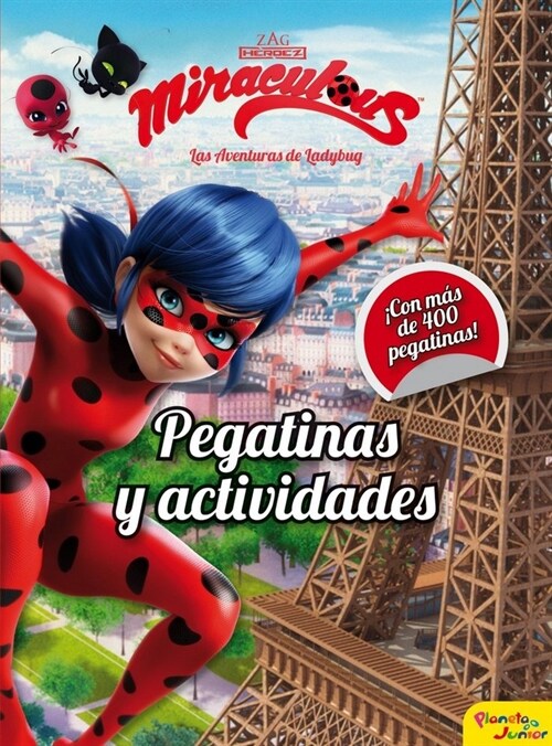 MIRACULOUS. LAS AVENTURAS DE LADYBUG. PEGATINAS Y ACTIVIDADES(+5 ANOS) (Paperback)